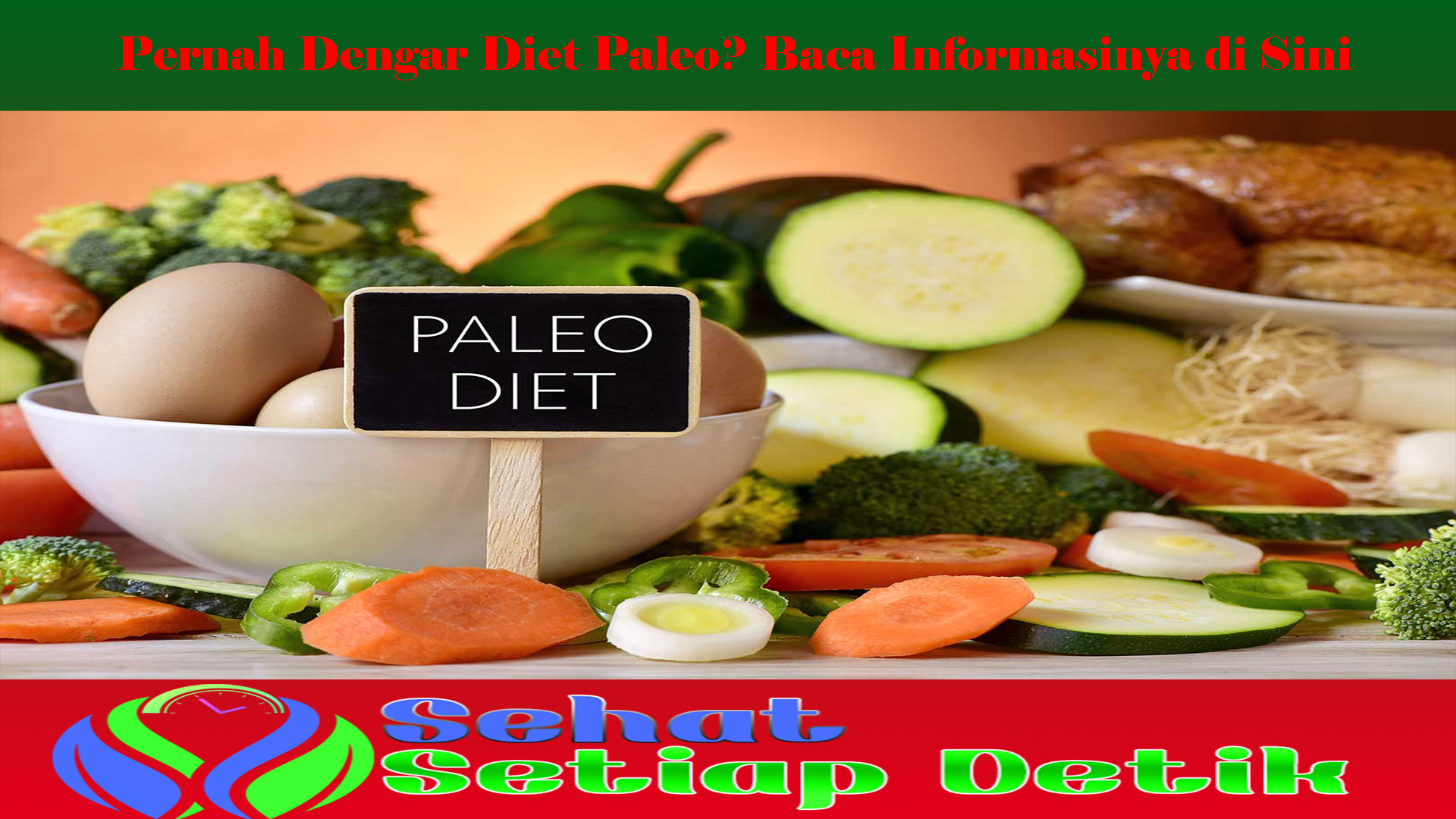Pernah Dengar Diet Paleo? Baca Informasinya di Sini