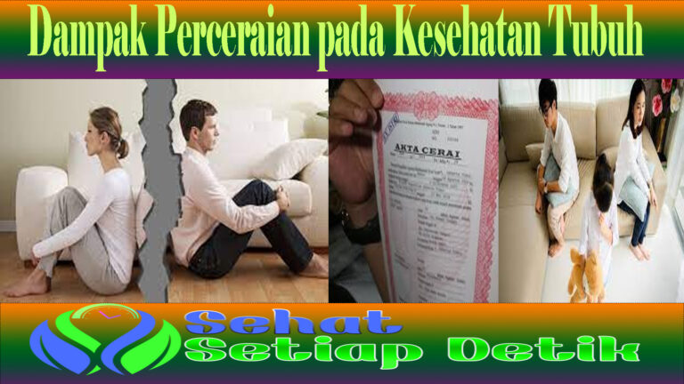 Dampak Perceraian pada Kesehatan Tubuh