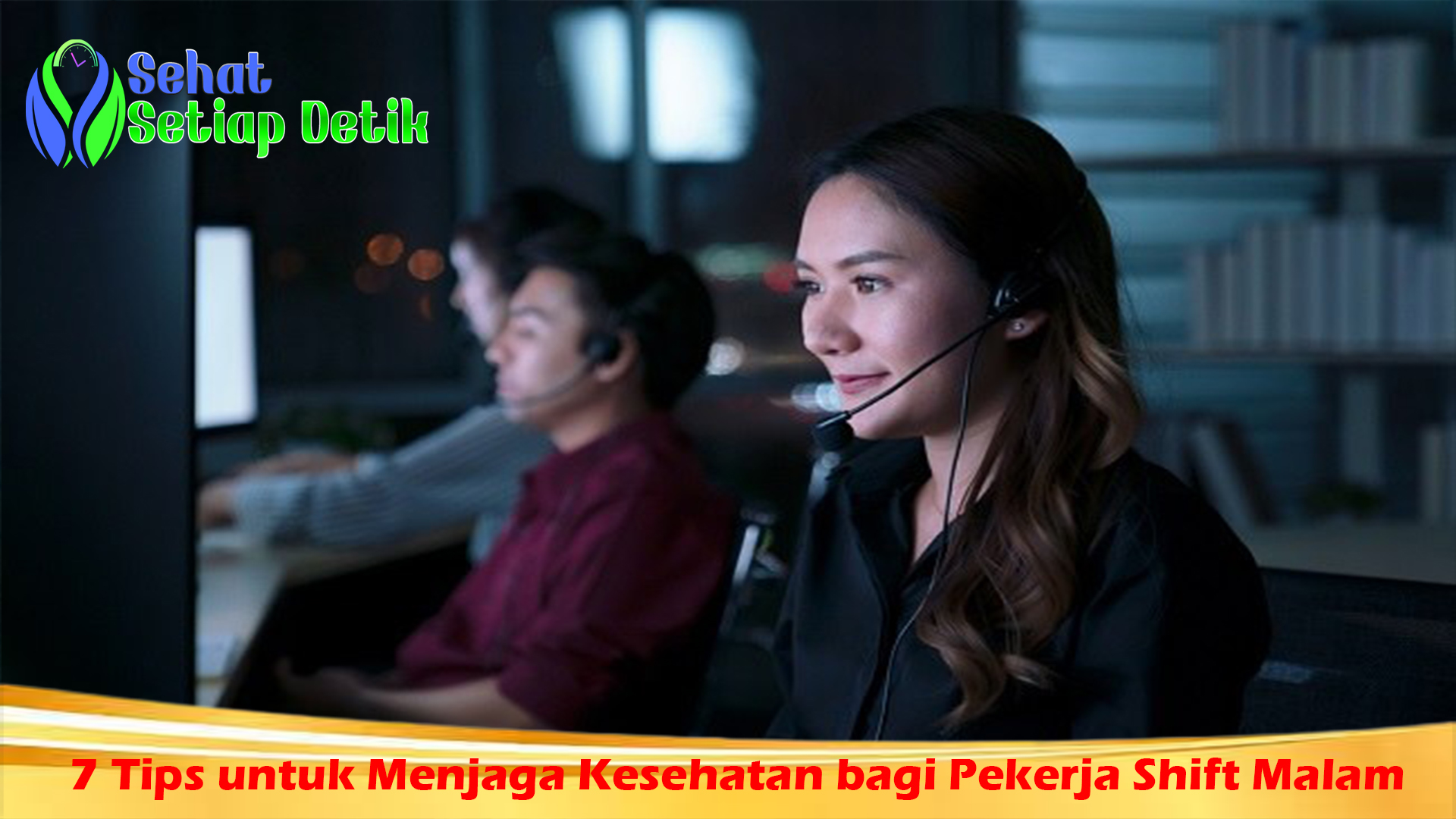 7 Tips untuk Menjaga Kesehatan bagi Pekerja Shift Malam